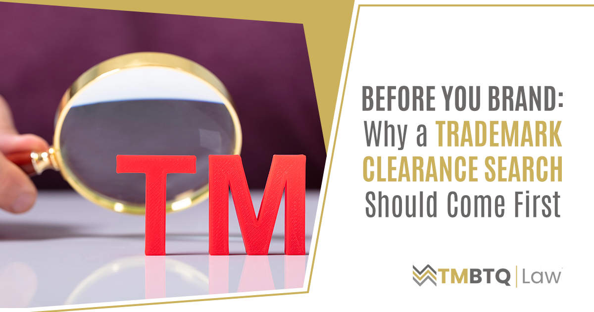 Banner: Before You Brand, Why a Trademark Clearance Search Should Come First, magnifier over a red TM
