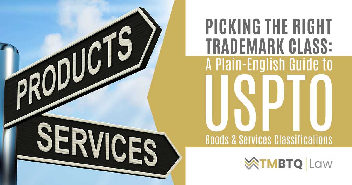 Banner: Picking the Right Trademark Class, a Plain-English Guide to USPTO Goods & Services Classifications